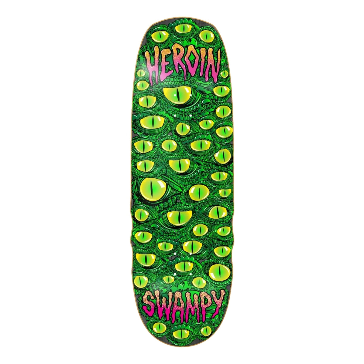 HEROIN SWAMPY EYES SHAPED DECK 10.0